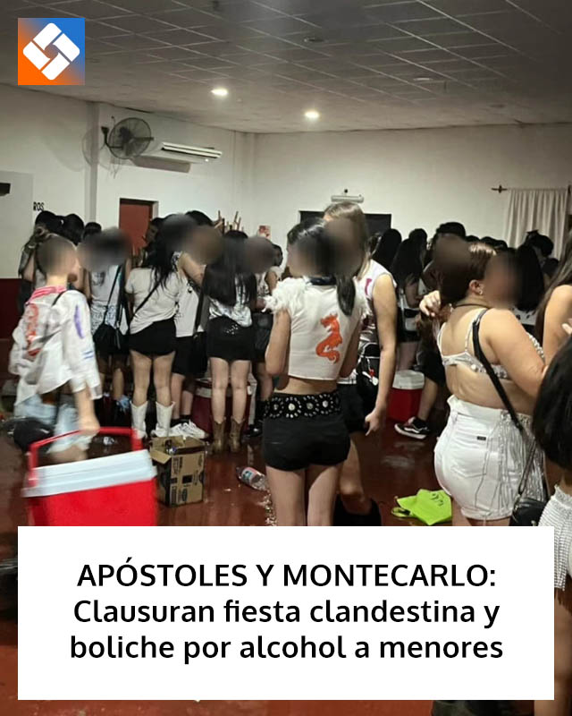 APÓSTOLES Y MONTECARLO: Clausuran fiesta clandestina y boliche por alcohol a menores