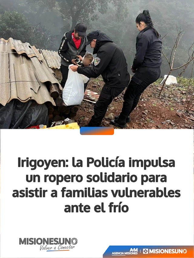 Irigoyen: la Policía impulsa un ropero solidario para asistir a familias vulnerables ante el frío Irigoyen: la Policía impulsa un ropero solidario para asistir a familias vulnerables ante el frío